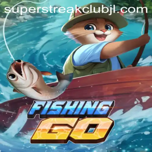 Dive into the Adventure of FishingGO: A Superstreak Club Journey