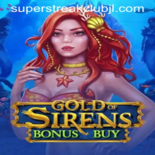 Exploring the Mystical World of GoldofSirensBonusBuy: A Journey into Superstreakclub Gaming