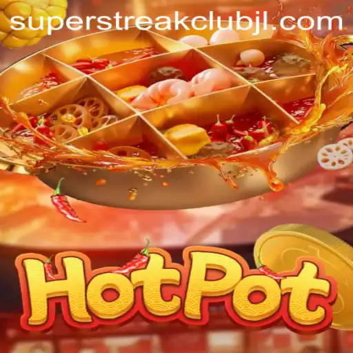 Exploring the Thrills of Hotpot: A Superstreakclub Adventure