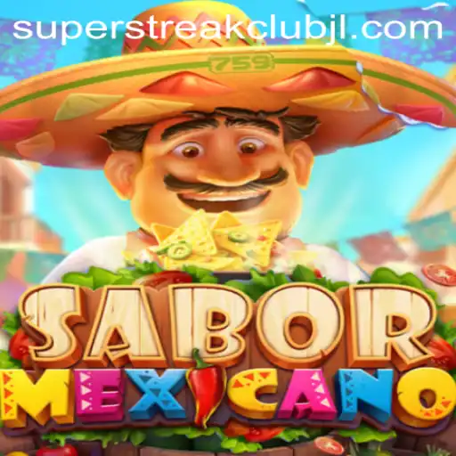 Discover the Exciting World of SaborMexicano: A Superstreakclub Exclusive Game